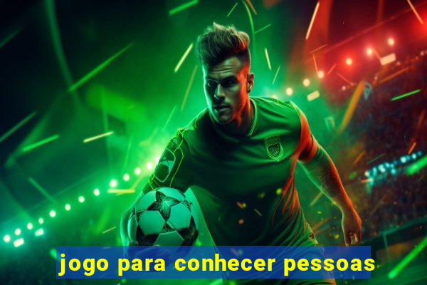 jogo para conhecer pessoas